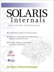 Jim Mauro, Richard McDougall, Sun Microsystems Press: Solaris Internals (Paperback, 2001, Prentice Hall PTR)